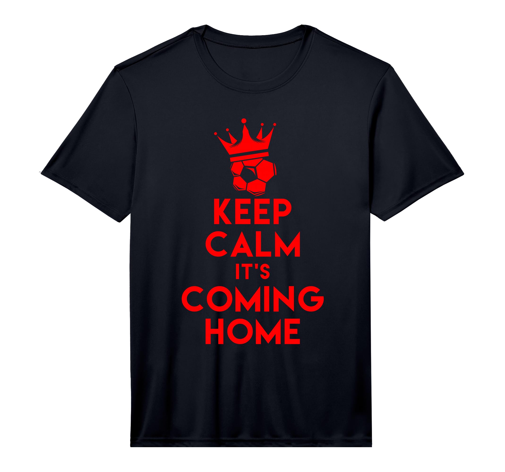 Keep Calm It S Coming Home Football T-Shirt - Aesthetic Graphic for Adults