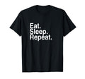 Eat Sleep Repeat T-Shirt - Casual Everyday Wear for Adults