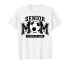 Senior Mom 2026 Soccer Proud Senior T-Shirt - Casual Everyday Wear Unisex