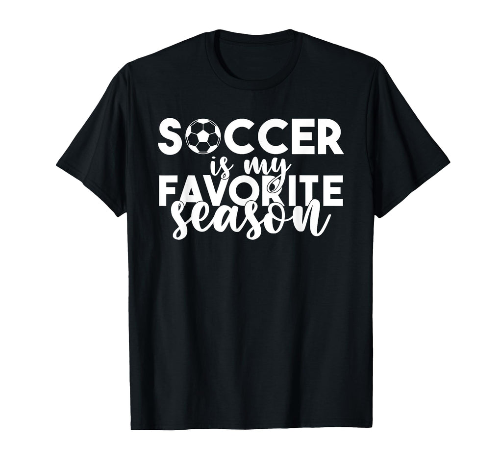 Soccer Is My Favorite Season Soccer T-Shirt - Streetwear Style for Adults