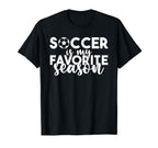Soccer Is My Favorite Season Soccer T-Shirt - Streetwear Style for Adults