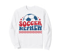 Soccer Nephew Soccer Support Sweatshirt - Novelty Apparel for Adults