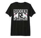 Soccer Mom Soccer Player Mom T-Shirt - Casual Everyday Wear Unisex