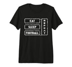 Football Fan Eat Sleep Football Repeat T-Shirt - Graphic Print for Adults