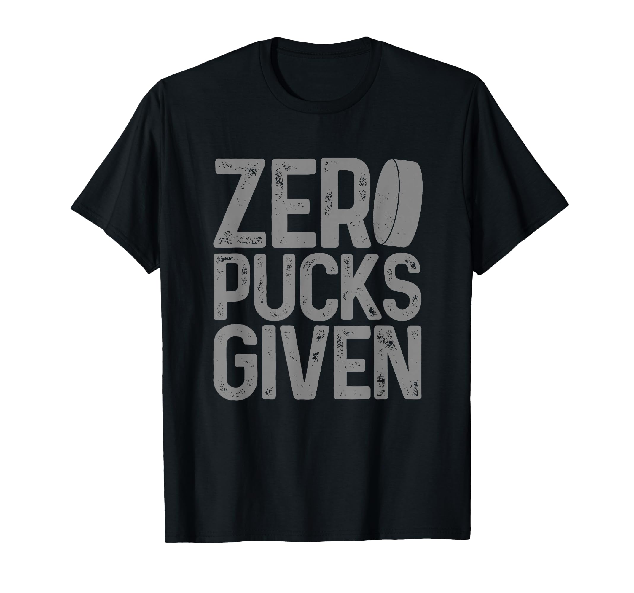 Hockey Zero Pucks Given Funny Hockey Player T-Shirt - Graphic Print Unisex