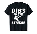 Soccer Dibs Striker T-Shirt - Custom Art Print Men Women
