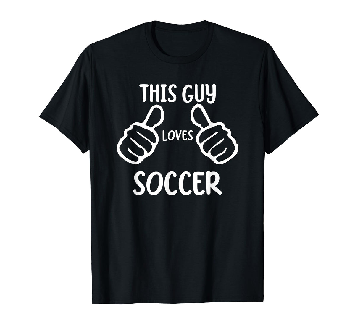 Funny Soccer Lover This Guy Loves T-Shirt - Novelty Apparel Men Women