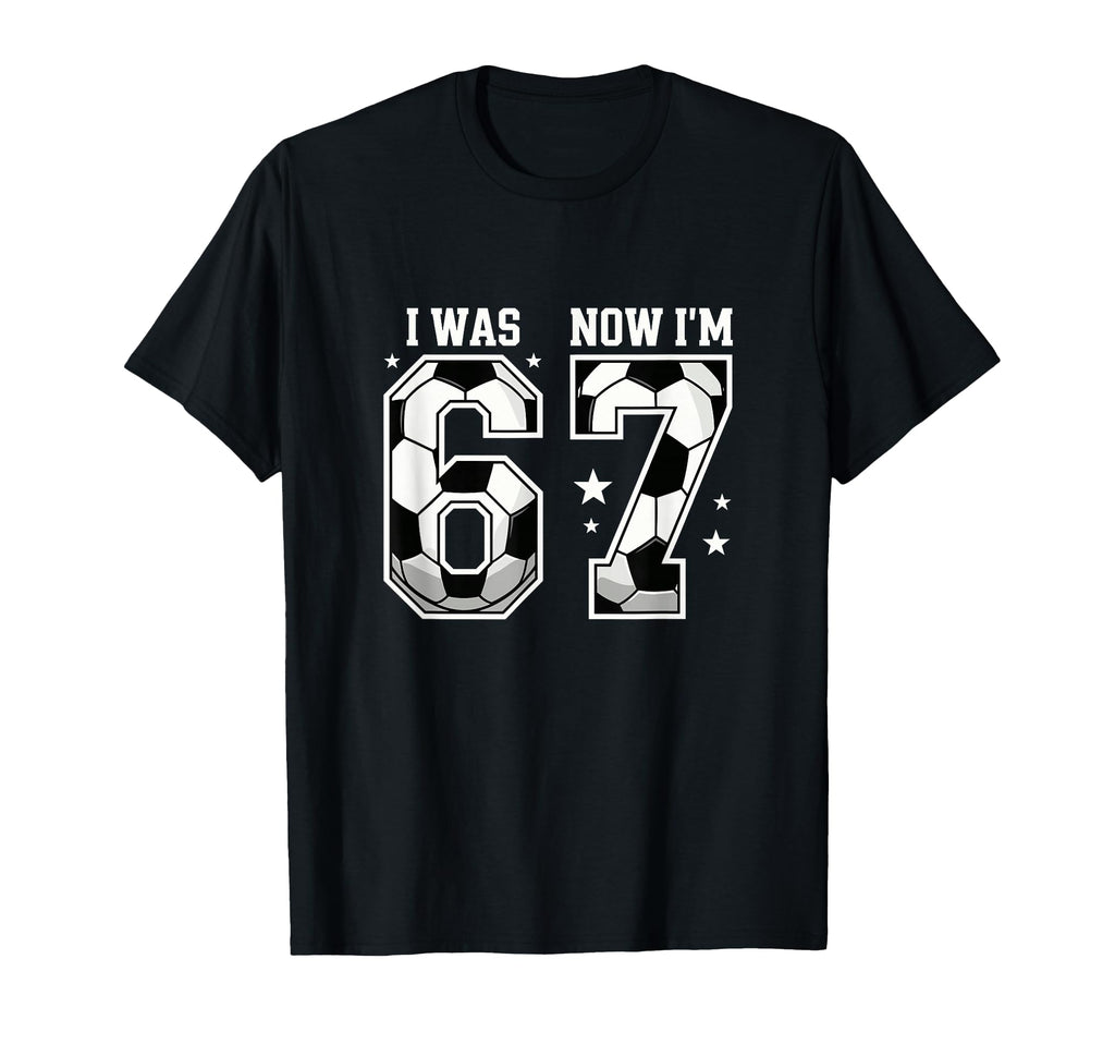 I Was 6 Now Im 7 Year Old Soccer T-Shirt - Casual Everyday Wear Men Women