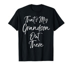 Thats My Grandson Out There Soccer T-Shirt - Trendy Graphic for Adults
