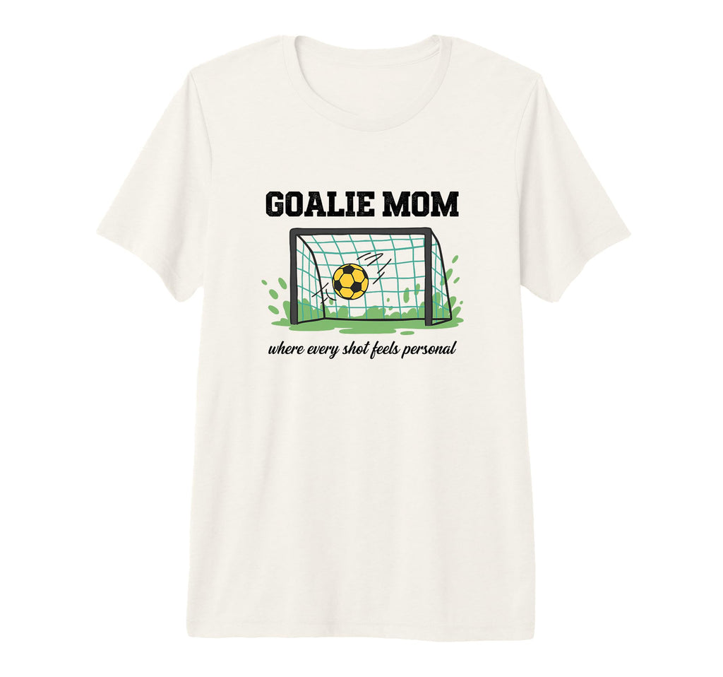 Goalie Mom Where Every Shot Feels T-Shirt - Graphic Print for Adults