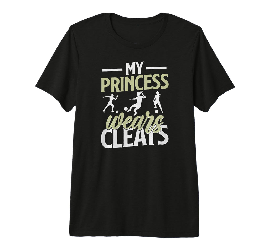 Mens My Princess Wears Cleats Soccer T-Shirt - Novelty Apparel Men Women