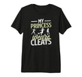 Mens My Princess Wears Cleats Soccer T-Shirt - Novelty Apparel Men Women
