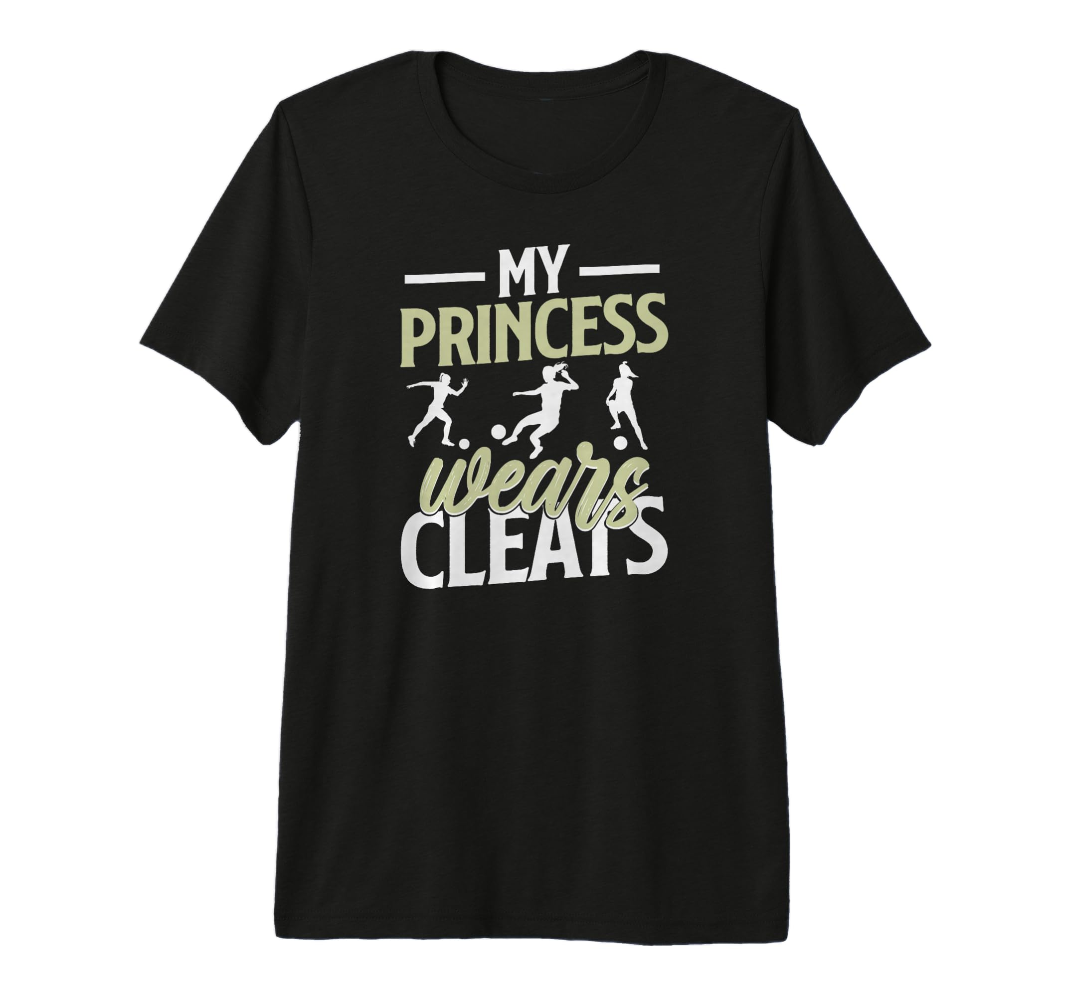 Mens My Princess Wears Cleats Soccer T-Shirt - Novelty Apparel Men Women