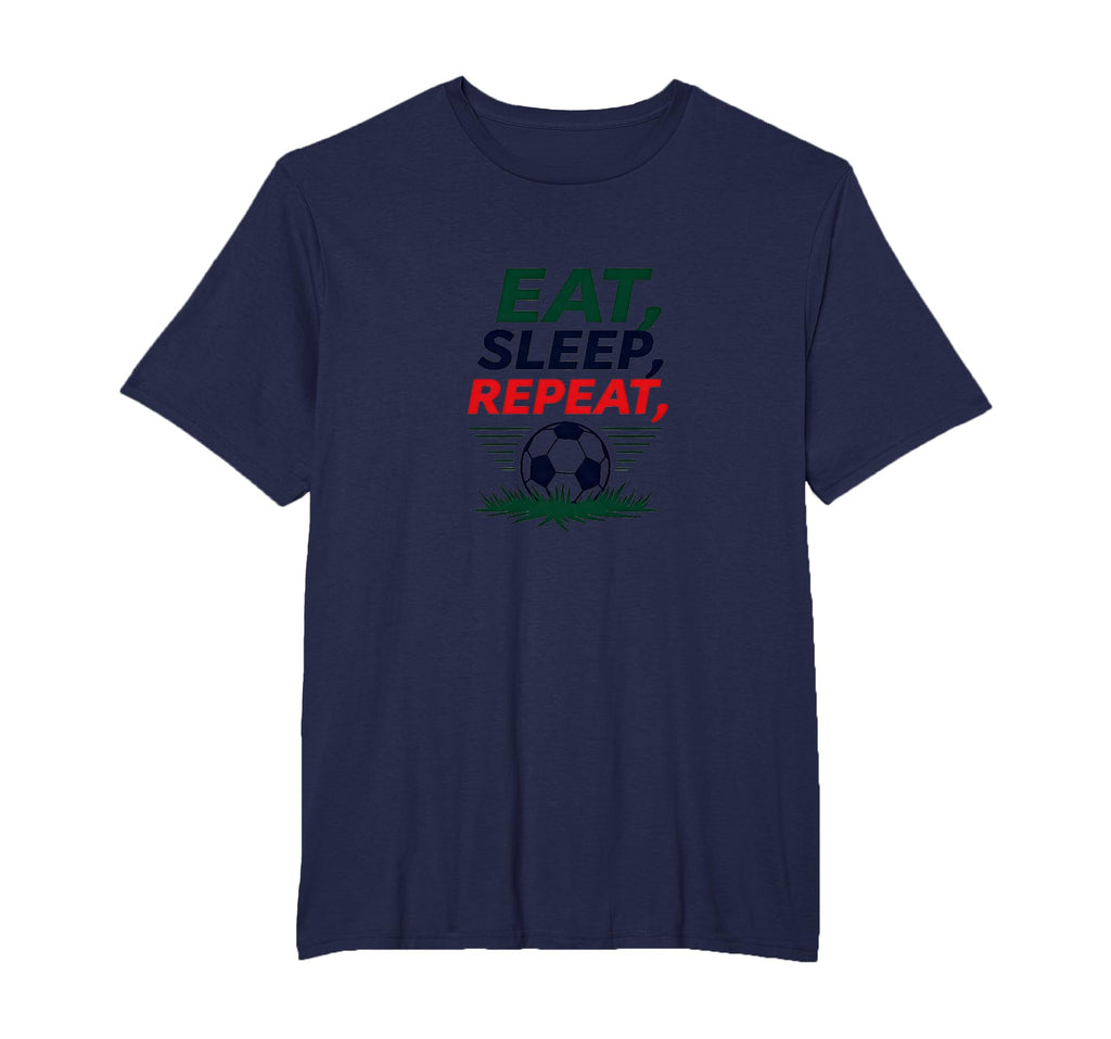 Eat Sleep Soccer Repeat Funny Sports T-Shirt - Trendy Graphic Men Women