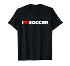 That Says I Love Soccer T-Shirt - Unique Graphic Men Women