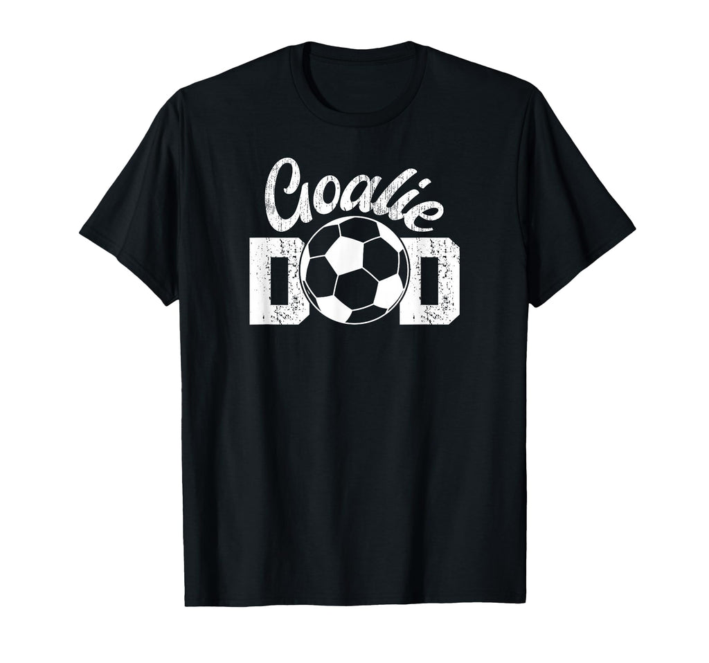 Soccer Goalie Dad Proud Dad Soccer T-Shirt - Casual Everyday Wear Unisex