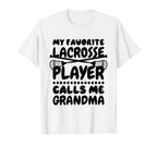My Favorite Lacrosse Player Calls Me T-Shirt - Graphic Print Men Women