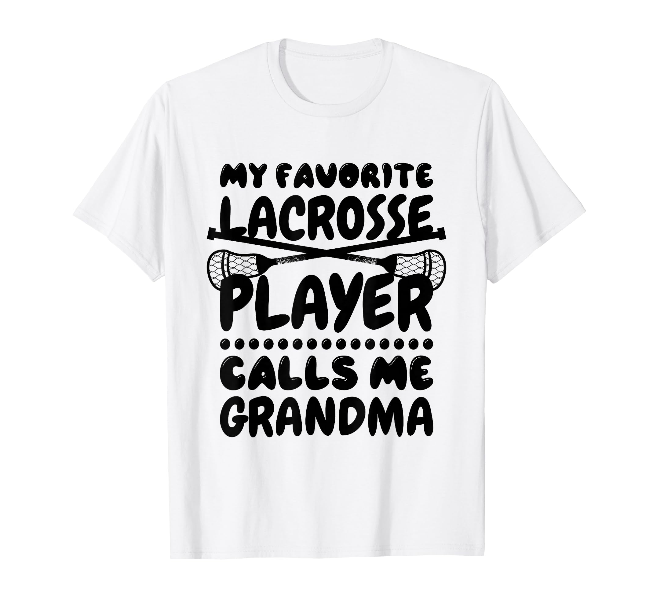 My Favorite Lacrosse Player Calls Me T-Shirt - Graphic Print Men Women