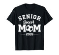 Mom Senior 2026 Soccer Graduation Class T-Shirt - Novelty Apparel Unisex
