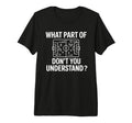 What Part Soccer Football Dont You T-Shirt - Trendy Graphic Men Women