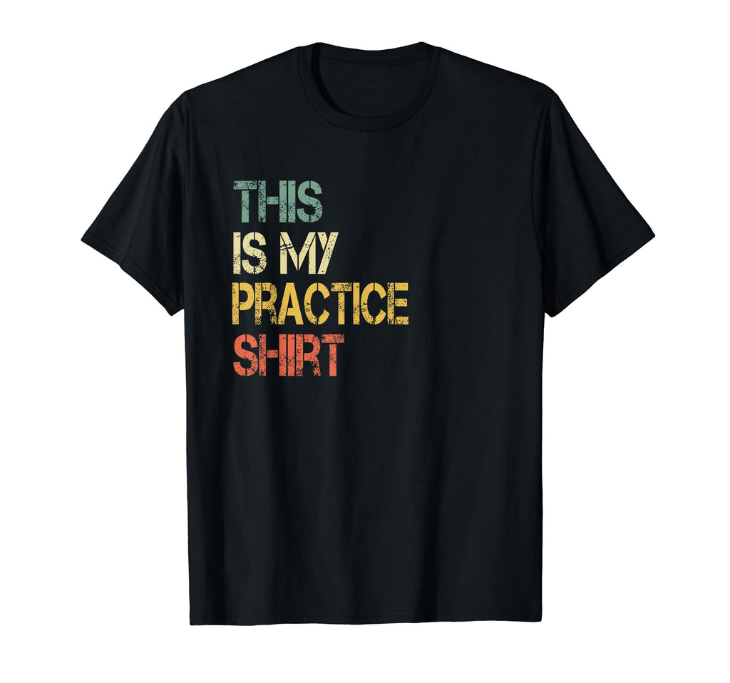This Is My Practice Football Soccer T-Shirt - Novelty Apparel Unisex