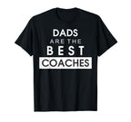 Best Coach Dad Fathers Day Funny T-Shirt - Streetwear Style Men Women
