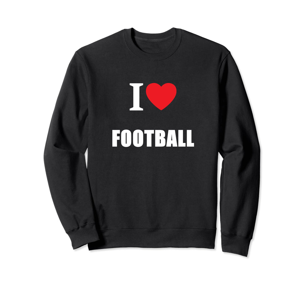 Love Football Soccer American Sweatshirt - Novelty Apparel for Adults