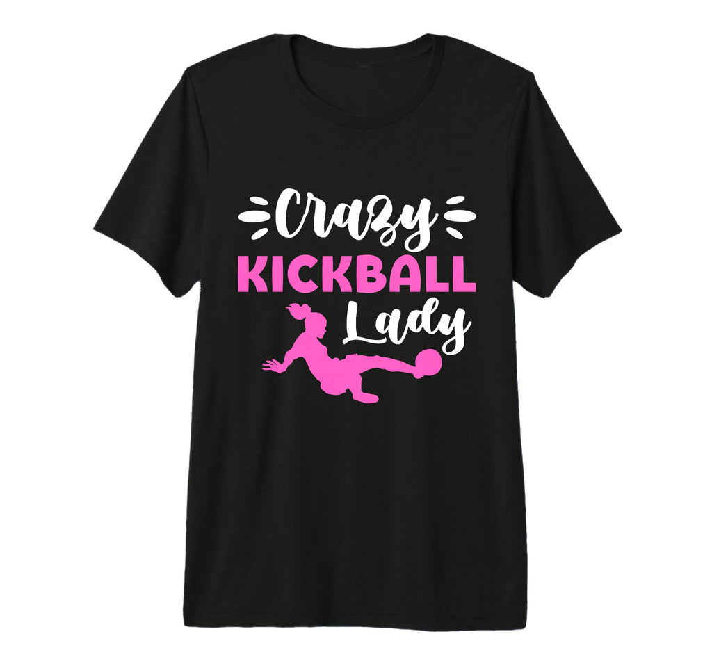 Crazy Kickball Lady Soccer Mom T-Shirt - Novelty Apparel Men Women