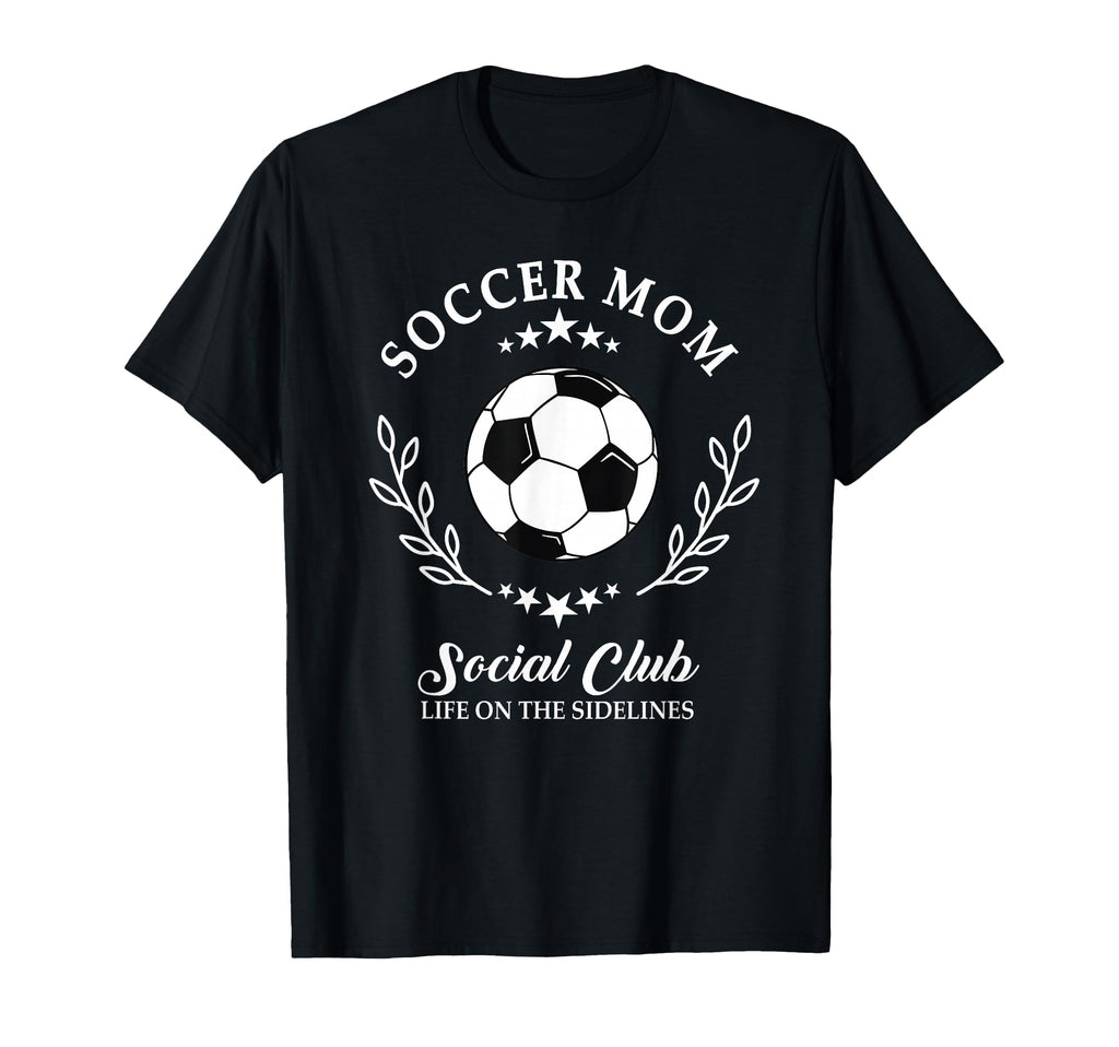 Sideline Social Club Soccer Mom T-Shirt - Casual Everyday Wear for Adults