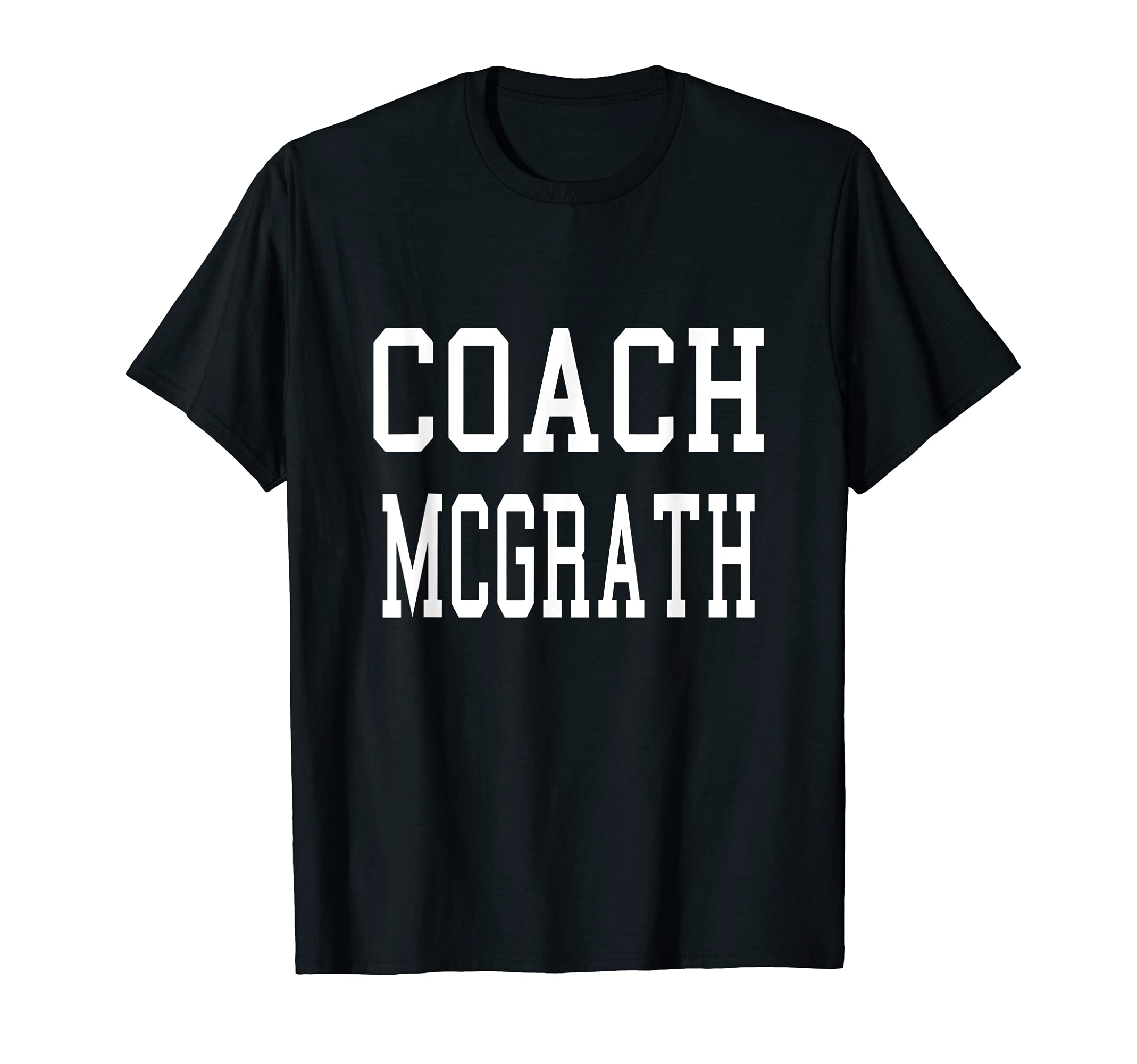 Coach Mcgrath Custom Football Soccer T-Shirt - Fun Novelty Design Unisex