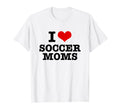 I Love Soccer Moms Heart T-Shirt - Streetwear Style for Adults
