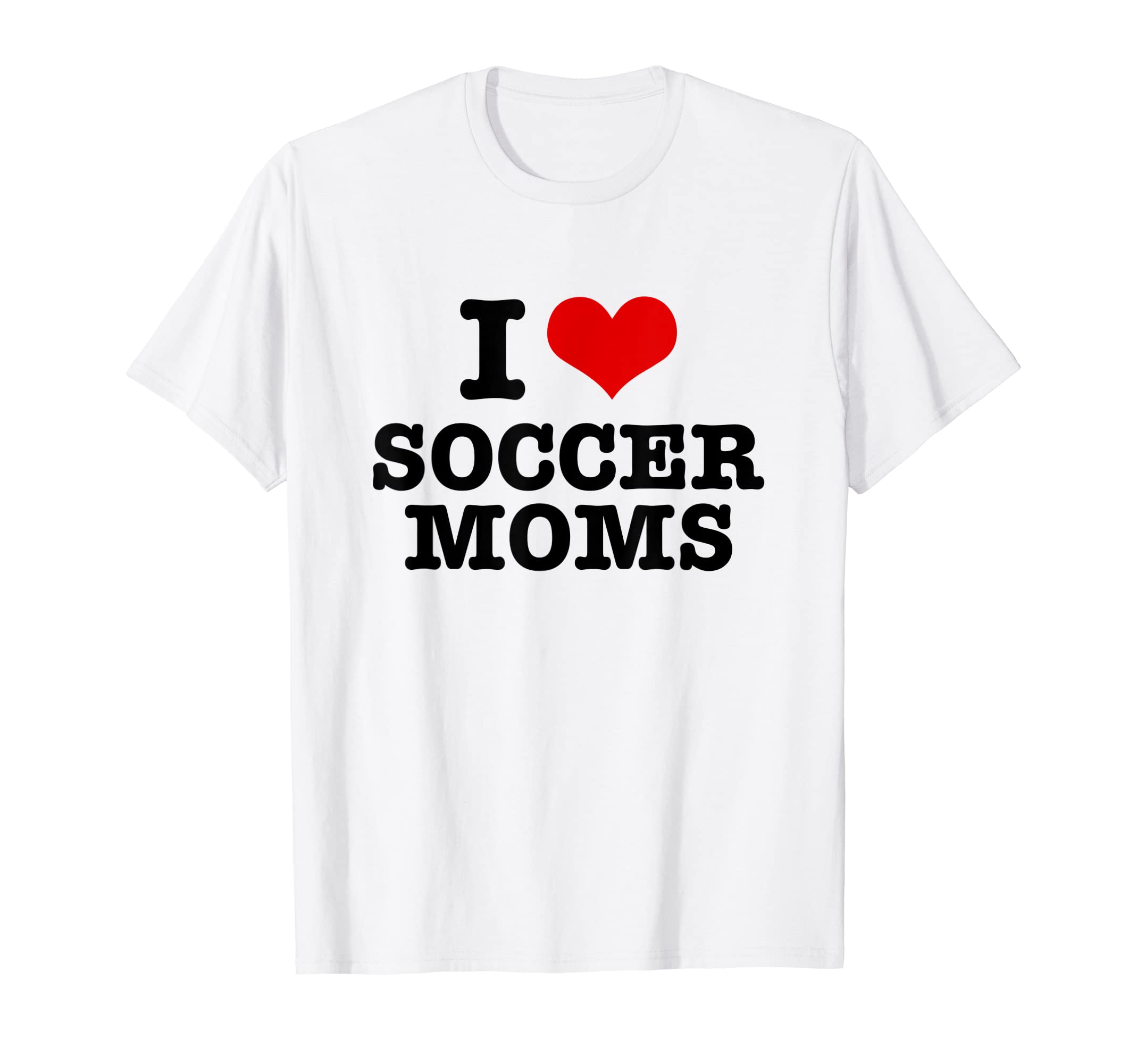 I Love Soccer Moms Heart T-Shirt - Streetwear Style for Adults