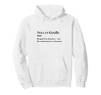 Soccer Goalie Definition Futbol Hoodie - Streetwear Style Unisex