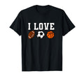 I Love Football I Love Soccer I Love T-Shirt - Novelty Apparel for Adults