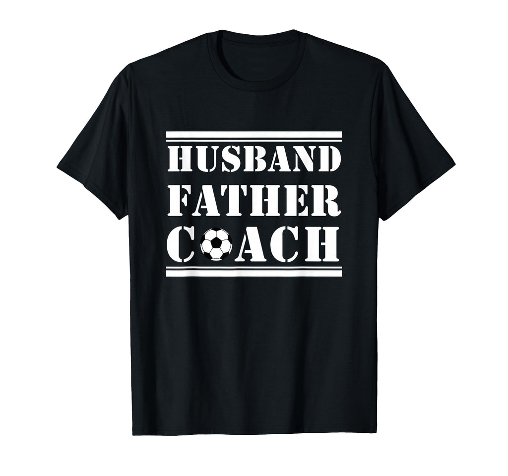 Soccer Lover Dad Gift Husband T-Shirt - Fun Novelty Design Men Women