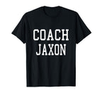 Coach Jaxon Custom Football Soccer T-Shirt - Novelty Apparel Men Women
