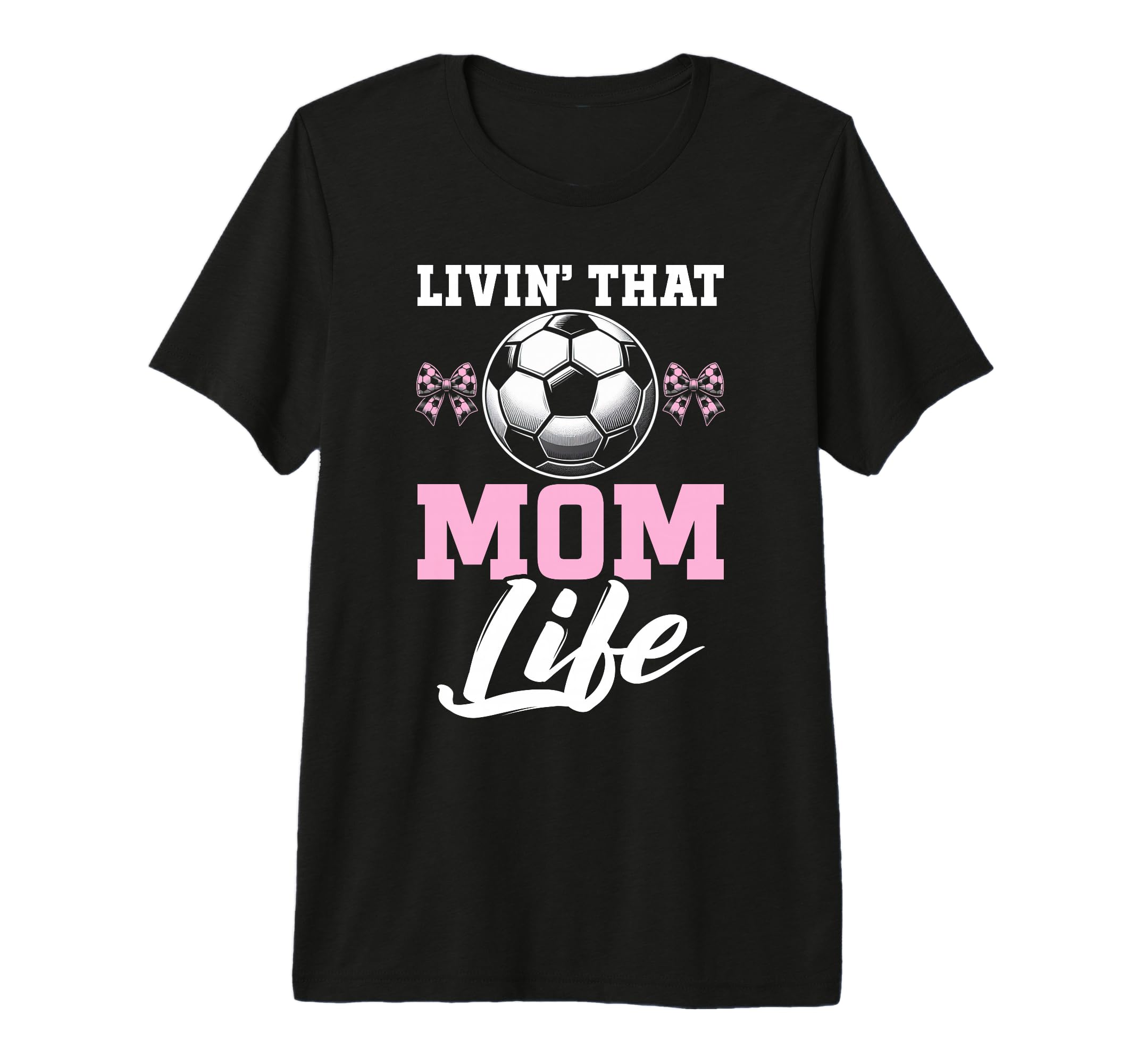 Livin That Mom Life Soccer Season T-Shirt - Novelty Apparel Unisex