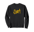 Oxente Nordeste Bahia Oxe Brasil Sweatshirt - Novelty Apparel Unisex