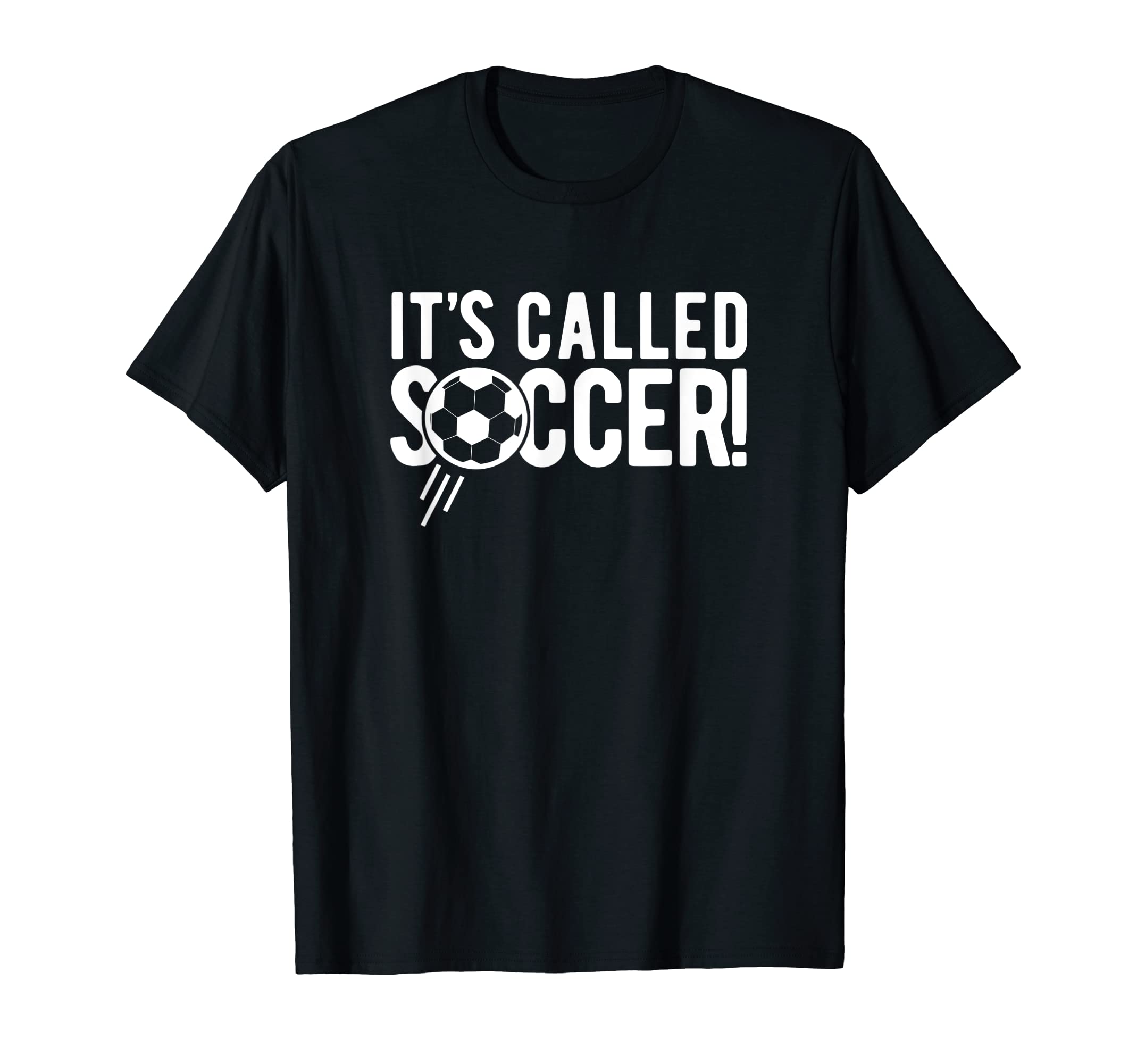 Its Called Soccer Football T-Shirt - Trendy Graphic for Adults