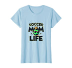 Soccer Mom Life Sports Moms T-Shirt - Fun Novelty Design for Adults