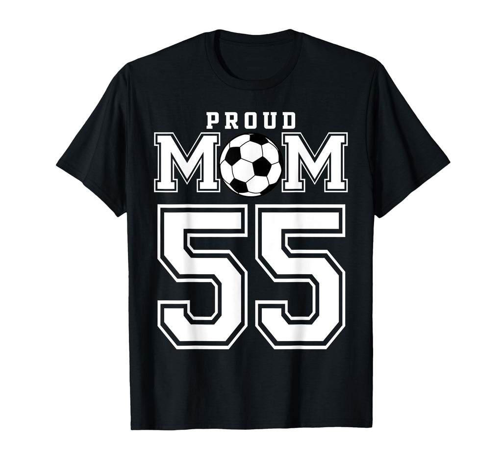 Number 55 Custom Proud Soccer Futbol Mom T-Shirt - Streetwear Style Unisex