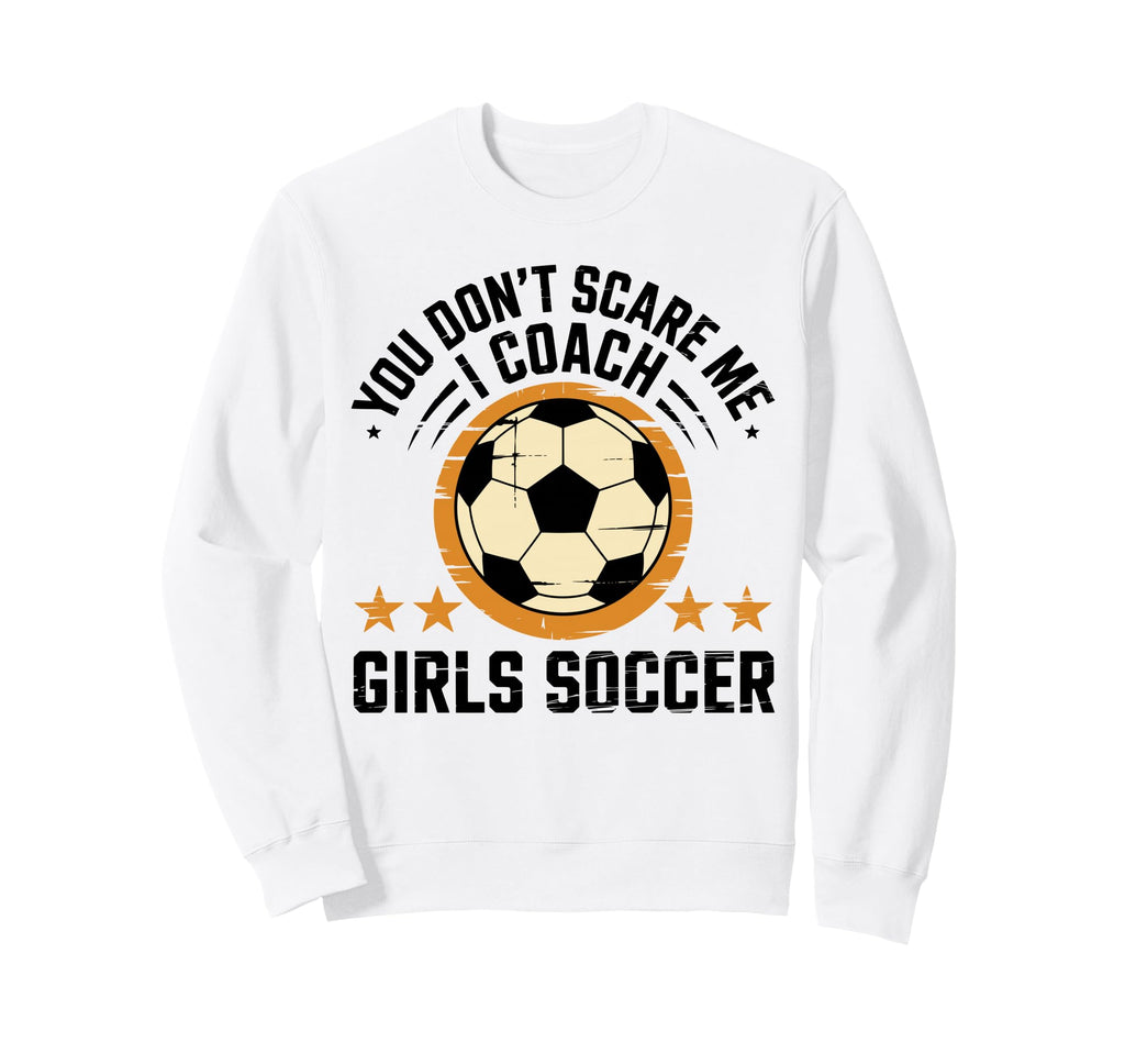 Best Coaches Gift You Dont Sweatshirt - Fun Novelty Design for Adults