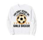 Best Coaches Gift You Dont Sweatshirt - Fun Novelty Design for Adults