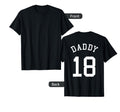 Daddy Uniform No 18 Football Dad T-Shirt - Custom Art Print for Adults