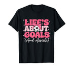 Lifes About Goals And Assists Player T-Shirt - Custom Art Print for Adults