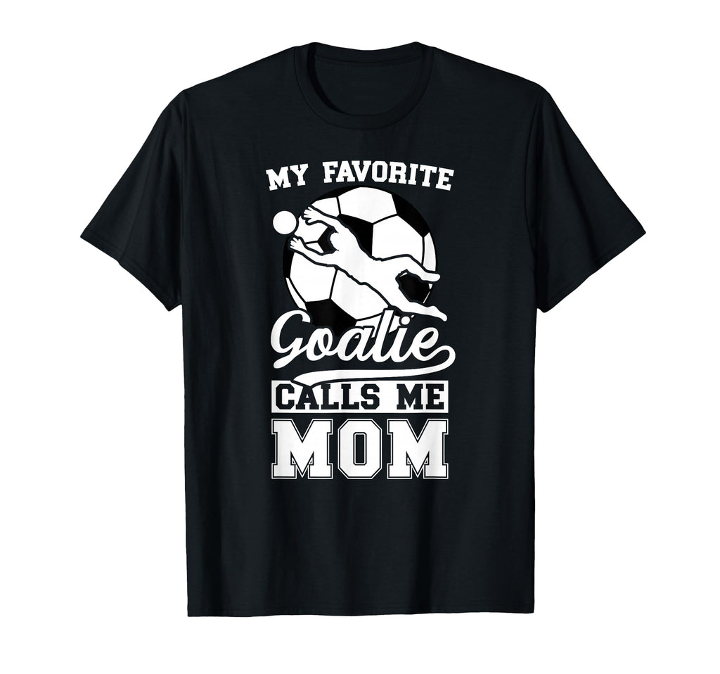 Proud Soccer Keeper Mom Soccer T-Shirt - Casual Everyday Wear Men Women