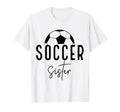 Soccer Sister Player Coach Fan Game Day T-Shirt - Unique Graphic Unisex