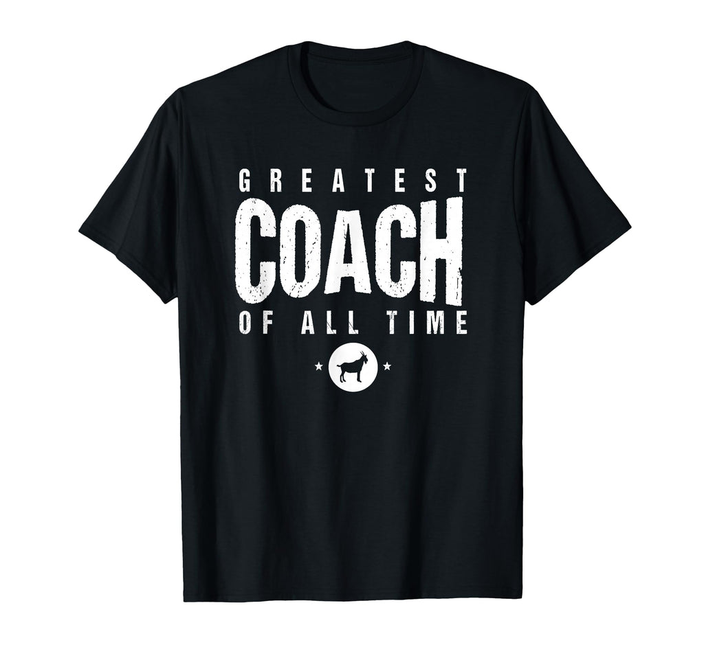 Greatest Coach All Time Coach Day 1 Best T-Shirt - Trendy Graphic Unisex