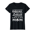 Soccer All Moms Are Created Equal T-Shirt - Aesthetic Graphic Men Women