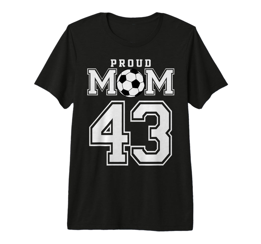 Number 43 Custom Proud Soccer Futbol T-Shirt - Custom Art Print Men Women